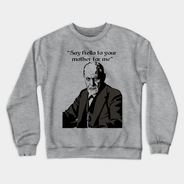 Freud Mother Crewneck Sweatshirt by The Trauma Survivors Foundation